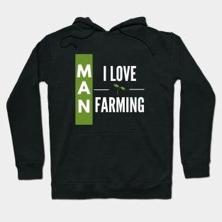 man i love farming Hoodie